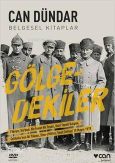  Gölgedekiler Dvd Hediyeli | Can Dündar | Can Yayınları | 9789750726361 | 