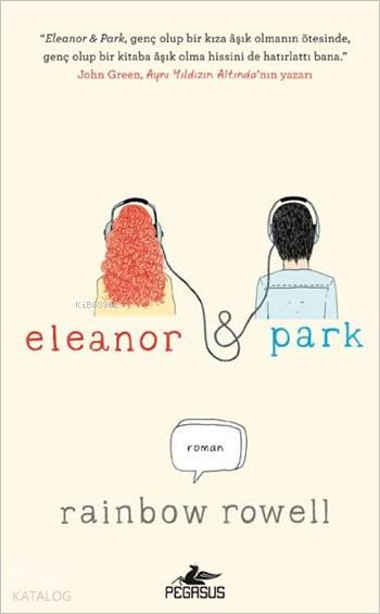  Eleanor Park (Ciltli) | Müge Kocaman Özçelik | Çiçek Eriş | Cansu Gümüş | Rainbow Rowell | Pegasus Yayıncılık | 9786053437130 | 