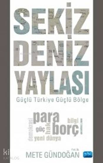  Sekiz Deniz Yaylası Güçlü Türkiye Güçlü Bölge | Mete Gündoğan | Nobel Akademik Yayıncılık | 9786053204527 | 