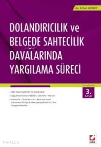  Dolandırıcılık ve Belgede Sahtecilik Davalarında Yargılama Süreci | Dolandırıcılık ve Belgede Sahtecilik Davalarında Yargılama Süreci | Erhan Günay | Seçkin Yayıncılık | 9789750238079 