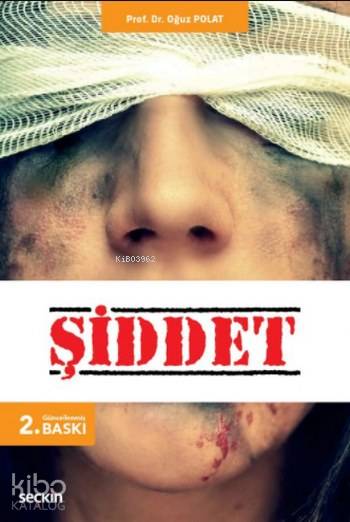  Şiddet | Şiddet | Oğuz Polat | Seçkin Yayıncılık | 9789750241147 