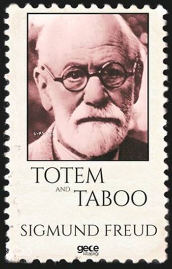  Totem and Taboo | Sigmund Freud | Gece Kitaplığı Yayınları | 9786051809359 | 