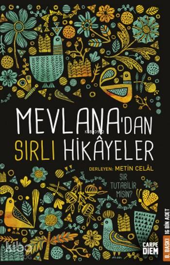  Mevlanadan Sırlı Hikayeler | Metin Celâl | Carpe Diem Kitap | 9786051441566 | 