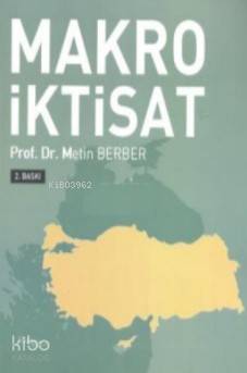  Makro İktisat | Metin Berber | Ekin Kitabevi Yayınları | 9786056766602 | 