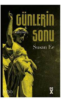  Meleğin Düşüşü 3Günlerin Sonu Hc | Susan Ee | Belgin Selen Haktanır | Dex Kitap | 9786050946888 | 