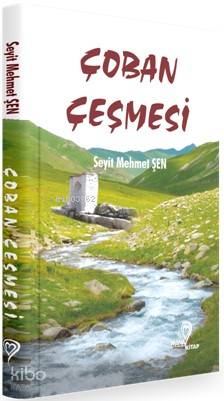  Çoban Çeşmesi | Çoban Çeşmesi | Seyit Mehmet Şen | Mana Kitap | 9786058177536 