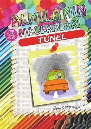  Tünel Almilanın Maceraları | Yağmur Öztürk  | Kitap Otağı Yayınevi | 9786058105553 | 
