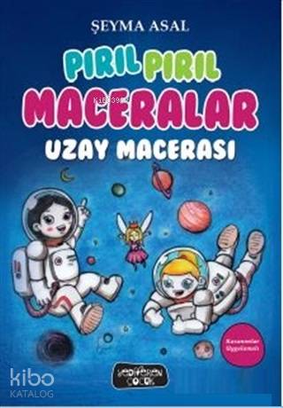  Uzay Macerası Pırıl Pırıl Maceralar | Şeyma Asal | Enes İzgi | Yediveren Çocuk Yayınları | 9786059484893 | 