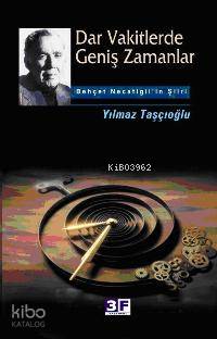  Dar Vakitlerde Geniş Zamanlar | Dar Vakitlerde Geniş Zamanlar | Yılmaz Taşçıoğlu | 3F Yayınevi | 9789944997010 