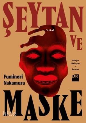  Şeytan ve Maske | Fuminori Nakamura | Sinan Ceylan | Efnan Atmaca | Doğan Kitap | 9786050961768 | 