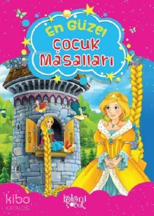  En Güzel Çocuk Masalları | En Güzel Çocuk Masalları | Abdullah Karaca | Hatice Nurbanu Karaca | Koloni Çocuk | 9786052045299 