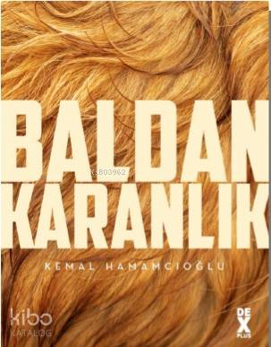  Baldan Karanlık | Kemal Hamamcıoğlu | Dex Kitap | 9786050970739 | 