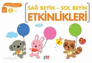  Sağ Sol Beyin Etkinlikleri 3 Yaş | Sağ Sol Beyin Etkinlikleri 3 Yaş | Kolektif | Minik Ada | 9786054890187 