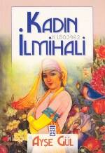  Kadın İlmihali | Ayşe Gül | Timaş Yayınları | 9799753627954 | 