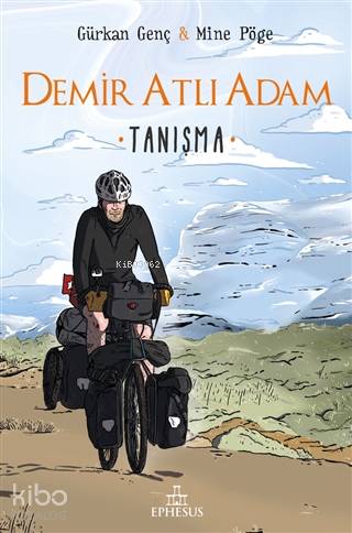  Tanışma Demir Atlı Adam 1 (Ciltli) | Gürkan GençMine Pöge | Emre Özcan | Sidem Zelal Edin | Ephesus Yayınları | 9786257077460 | 