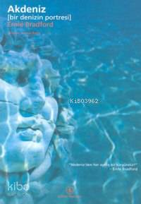  Akdeniz [Bir Denizin Portresi] | Ernle Bradford | Türkiye İş Bankası Kültür Yayınları | 9789754585384 | 