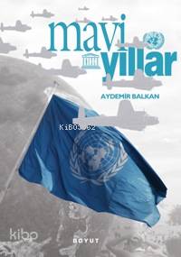  Mavi Yıllar Mavi Bayrak Altında Yaşananlar | Aydemir Balkan | Boyut Yayın Grubu | 9789752302693 | 