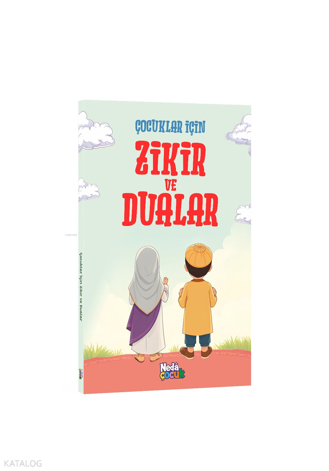  Çocuklar İçin Zikir ve Dualar | Çocuklar İçin Zikir ve Dualar | Abdullah Yıldırım | Neda Yayınları | 9786259499178 