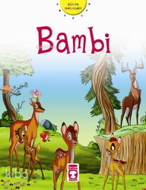  Bambi | Felix Salten | Şebnem Kanoğlu | Ravza Kızıltuğ | Emine Eroğlu | Murat Bingöl | Timaş Çocuk | 9789752636323 | 