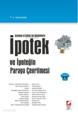  Açıklamalı ve İçtihatlı Son Değişikliklerle İpotek ve İpoteğin Paraya Çevrilmesi | Açıklamalı ve İçtihatlı Son Değişikliklerle İpotek ve İpoteğin Paraya Çevrilmesi | Nazif Kaçak | Seçkin Yayıncılık | 9789750212291 