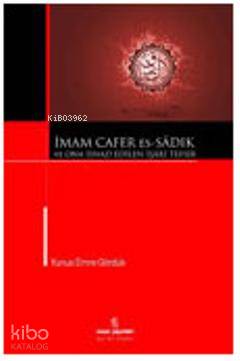  İmam Cafer Es Sadık ve Ona İsnad Edilen İşari Tefsir | İmam Cafer Es Sadık ve Ona İsnad Edilen İşari Tefsir | Yunus Emre Gördük | İnsan Yayınları | 9789755745992 