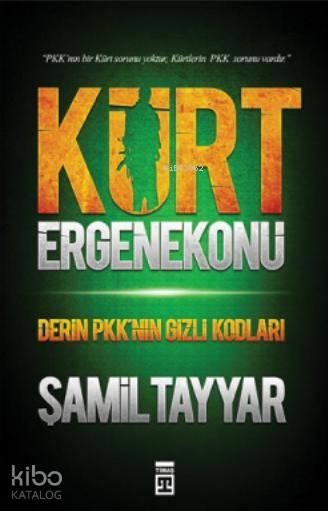  Kürt Ergenekonu Derin PKKnın Gizli Kodları | Şamil Tayyar | Timaş Yayınları | 9786051148212 