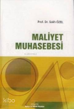  Maliyet Muhasebesi | Maliyet Muhasebesi | Salih Özel | Maliye ve Hukuk Yayınları | 9789944719292 