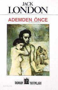  Ademden Önce | Jack London | Anjel Selver | Oda Yayınları | 9789753852517 | 
