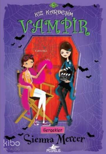  Kız Kardeşim Vampir 5 Gerçekler | Sienna Mercer | Nihal Tokat Kuşhan | Pegasus Yayıncılık | 9786055360993 | 