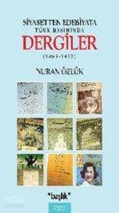  Siyasetten Edebiyata Türk Basınında Dergiler (1883 1957) | Nuran Özlük | Başlık Yayın Grubu | 9786056235337 | 