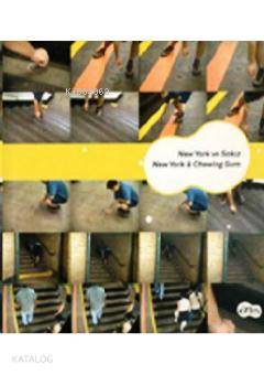  New York ve Sakız New York & Chewing Gum | Şinasi Güneş | Artes Yayınları | 9789758716876 | 