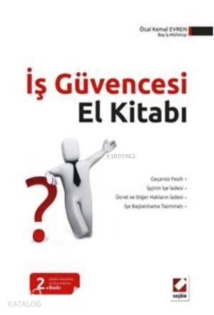  İş Güvencesi El Kitabı | Öcal Kemal Evren | Seçkin Yayıncılık | 9789750224874 | 