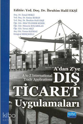  Adan Zye Dış Ticaret Uygulamaları | Adan Zye Dış Ticaret Uygulamaları | İbrahim Halil Ekşi | Nobel Akademik Yayıncılık | 9786051333847 