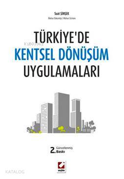  Türkiyede Kentsel Dönüşüm Uygulamaları | Türkiyede Kentsel Dönüşüm Uygulamaları | Suat Şimşek | Seçkin Yayıncılık | 9789750226816 