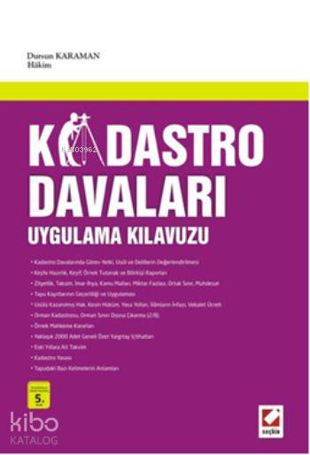  Kadastro Davaları Uygulama Kılavuzu | Kadastro Davaları Uygulama Kılavuzu | Dursun Karaman | Seçkin Yayıncılık | 9789750227981 