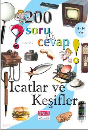 200 Soru ve Cevap - İcatlar ve Keşifler