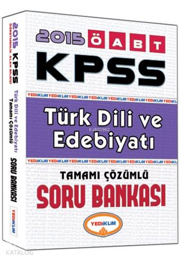 KPSS ÖABT Türk Dili ve Edebiyatı Soru Bankası; Tamamı Çözümlü - 2015