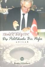  Dış Politikada Bir Nefes | Dış Politikada Bir Nefes | Taner Baytok | Remzi Kitabevi | 9789751410641 