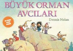  Büyük Orman Avcıları | Tekin Ergun | Dennis Nolan | Abm Yayınevi | 9786055171773 | 