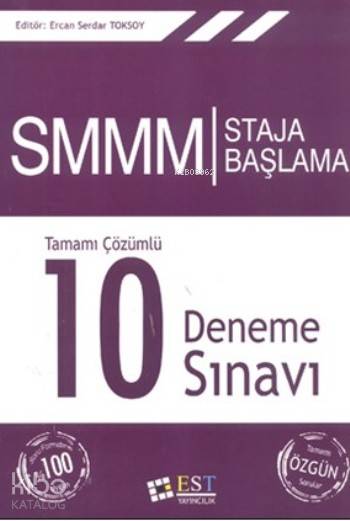  SMMM Staja Başlama Tamamı Çözümlü 10 Deneme Sınavı | Kolektif | Ercan Serdar Toksoy | Est Yayıncılık | 9786056600500 | 
