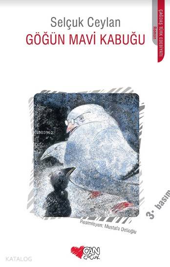  Göğün Mavi Kabuğu | Selçuk Ceylan | Mustafa Delioğlu | Can Çocuk Yayınları | 9789750730047 | 