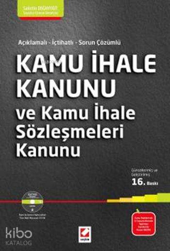 Kamu İhale Kanunu ve Kamu İhale Sözleşmeleri Kanunu (Ciltli) Açıklamalı İçtihatlı Sorun Çözümlü | Kamu İhale Kanunu ve Kamu İhale Sözleşmeleri Kanunu (Ciltli) Açıklamalı İçtihatlı Sorun Çözümlü | Sadettin Doğanyiğit | Seçkin Yayıncılık | 9789750235023 