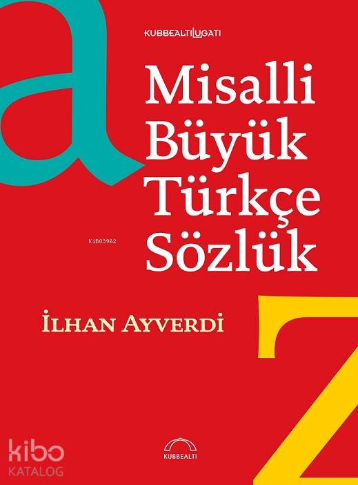  Misalli Büyük Türkçe Sözlük | İlhan Ayverdi | Kubbealtı Neşriyat | 9789756444764 | 