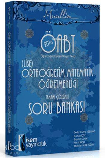 Muallim ÖABT Ortaöğretim (Lise) Matematik Öğretmenliği Soru Bankası 2016; Tamamı Çözümlü