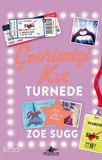  Çevrimiçi Kız Turnede | Sevinç Seyla Tezcan | Pervin Salman | Cansu Gümüş | Zoe Sugg | Pegasus Yayıncılık | 9786053438335 | 