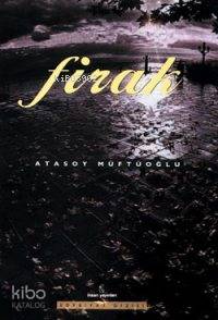  Firak | Atasoy Müftüoğlu | İnsan Yayınları | 9789755740904 | 