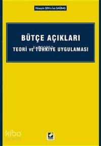  Bütçe Açıkları Teori ve Türkiye Uygulaması | Bütçe Açıkları Teori ve Türkiye Uygulaması | Hüseyin Şen | İsa Sağbaş | Hüseyin Şenİsa Sağbaş | Seçkin Yayıncılık | 9789753477949 
