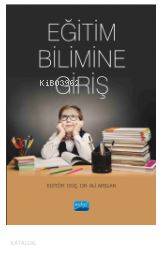  Eğitim Bilimine Giriş | Eğitim Bilimine Giriş | Ali Arslan | Ali Arslan | Nobel Akademik Yayıncılık | 9786053207016 