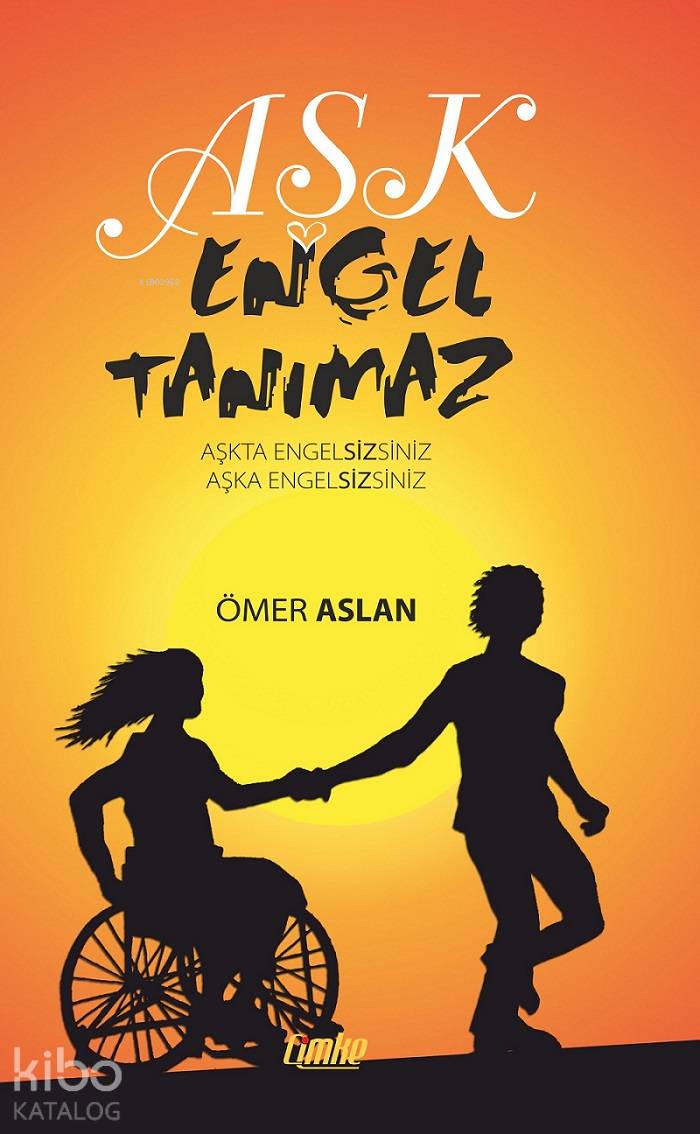  Aşk Engel Tanımaz | Aşk Engel Tanımaz | Ömer Aslan | Çimke Yayınları | 9786056731433 