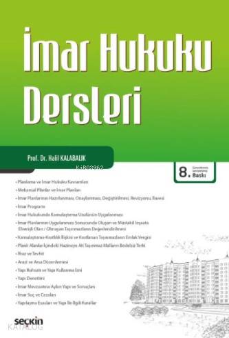  İmar Hukuku Dersleri | İmar Hukuku Dersleri | Halil Kalabalık | Seçkin Yayıncılık | 9789750244940 